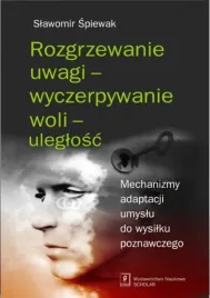 rozgrzewanie-uwagi-wyczerpywanie-woli-uleglosc