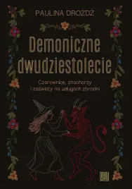 demoniczne-dwudziestolecie-paulina-drozdz