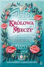 krolowa-mieczy-garetn-moore-sara-sehdev