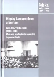 miedzy-kompromisem-a-buntem-sejm-prl-viii