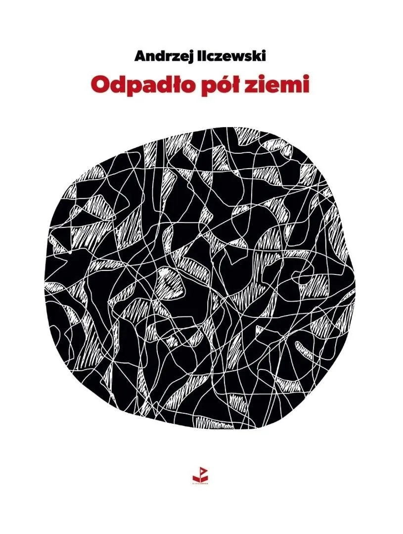 odpadlo-pol-ziemi-andrzej-ilczewski