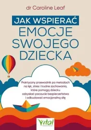 jak-wspierac-emocje-swojego-dziecka-caroline-leaf