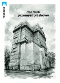 przemysl-piaskowy-artur-kibilda