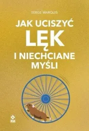 jak-uciszyc-lek-i-niechciane-mysli-serge-marquis