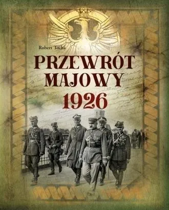 przewrot-majowy-1926-robert-tocha