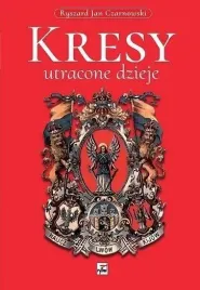 kresy-utracone-dzieje-ryszard-jan-czarnowski