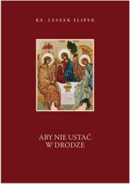 aby-nie-ustac-w-drodze-leszek-slipek