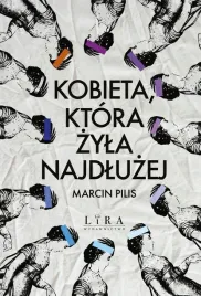 kobieta-ktora-zyla-najdluzej-marcin-pilis
