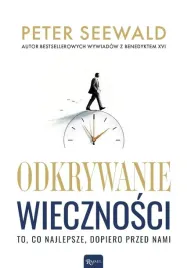 odkrywanie-wiecznosci-peter-seewald