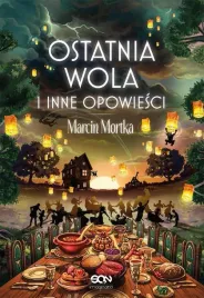 ostatnia-wola-i-inne-opowiesci-marcin-mortka