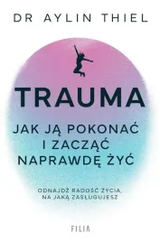 trauma-jak-ja-pokonac-i-zaczac-naprawde-zyc