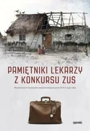 pamietniki-lekarzy-z-konkursu-zus-praca-zbiorowa