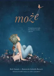 moze-o-magicznym-potencjale-ktory-drzemie-w-kazdym-czlowieku-yamada-kobi