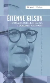 etienne-gilson-formacja-intelektualna-i-dorobek-richard-j-fafara