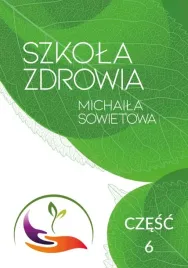 szkola-zdrowia-michaila-sowietowa-cz-6-michail-sowietow