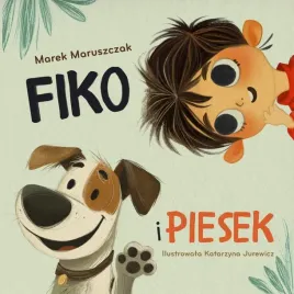 fiko-i-przyjaciele-t-1-fiko-i-piesek-marek-maruszczak