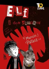 elf-i-dom-demonow-marcin-palasz-katarzyna-kolodziej