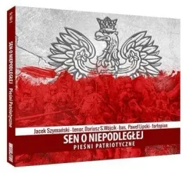 sen-o-niepodleglej-piesni-patriotyczne-soliton-jacek-szymanski-dariusz-s